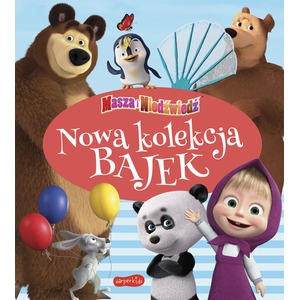 Masza i Niedźwiedź. Nowa kolekcja bajek 2