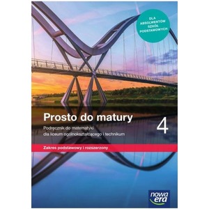 Matematyka LO 4 Prosto do matury Podr. ZPiR NE