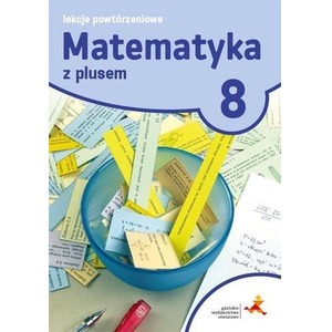 Matematyka SP 8 Lekcje powtórzeniowe GWO