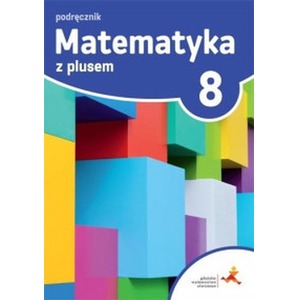 Matematyka SP 8 Z plusem Podr. w.2021 GWO