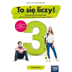 Matematyka ZSZ 3 To się liczy! Podr. 2021 NE
