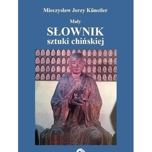 Mały słownik sztuki chińskiej