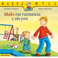 Mądra Mysz. Maks nie rozmawia z obcymi
