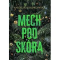 Mech pod skórą