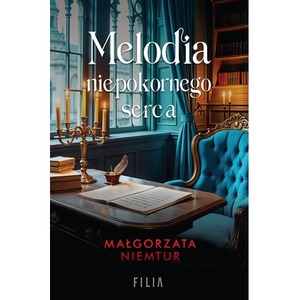 Melodia niepokornego serca