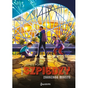 Miejscy Szpiedzy T.3 Zakazane Miasto