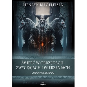Śmierć w obrzędach, zwyczajach i wierzeniach..