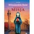 Miłosierdzie Boże. Tajemnicza misja