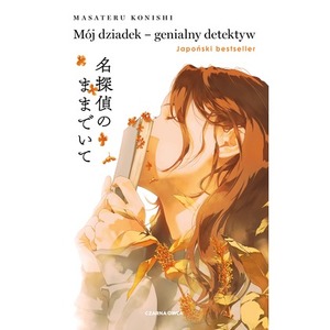 Mój dziadek – genialny detektyw