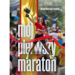 Mój pierwszy maraton