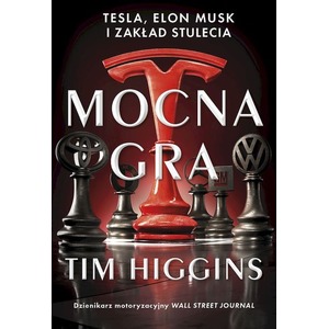 Mocna gra: Tesla, Elon Musk i zakład stulecia