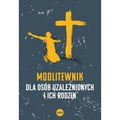 Modlitewnik dla osób uzależnionych i ich rodzin