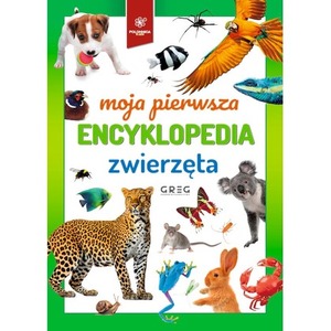 Moja pierwsza encyklopedia - zwierzęta