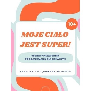 Moje ciało jest super
