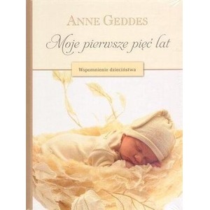 Moje pierwsze 5 lat. Wspomnienie dzieciństwa
