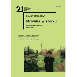 Mrówka w słoiku. Dzienniki czeczeńskie 1994-2004