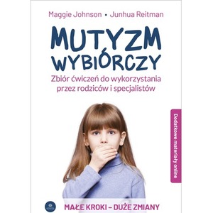 Mutyzm wybiórczy do wykorzystania przez rodziców i specjalistów