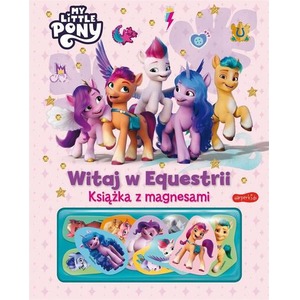 My Little Pony. Witaj w Equestrii