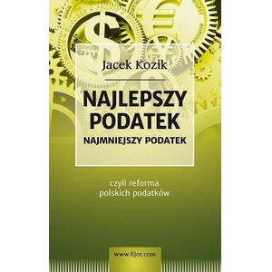 Najlepszy podatek. Najmniejszy podatek czyli ....