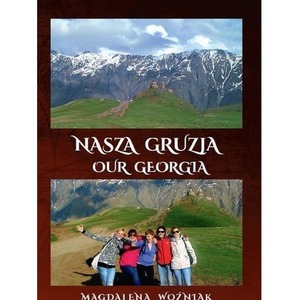 Nasza Gruzja. Our Geogria