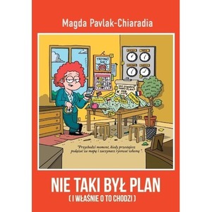 Nie taki był plan. I właśnie o to chodzi