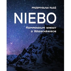 Niebo. Kompendium wiedzy o wszechświecie