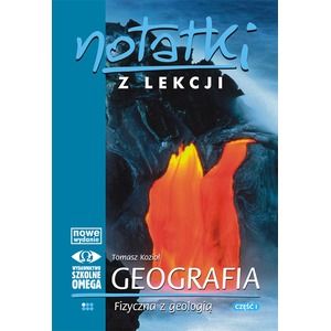 Notatki z Lekcji Geografii część 1 geog. fiz OMEGA