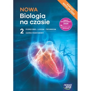 Nowa Biologia na czasie podręcznik 2 liceum i technikum zakres podstawowy EDYCJA 2025