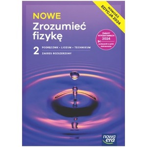 Nowa Fizyka Zrozumieć Fizykę podręcznik 2 liceum i technikum zakres rozszerzony EDYCJA 2025