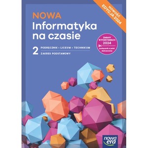 Nowa Informatyka na czasie podręcznik 2 liceum i technikum zakres podstawowy EDYCJA 2025