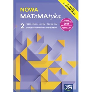Nowa Matematyka podręcznik 2 zakres podstawowy i rozszerzony EDYCJA 2025
