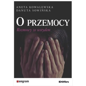 O przemocy. Rozmowy ze wstydem