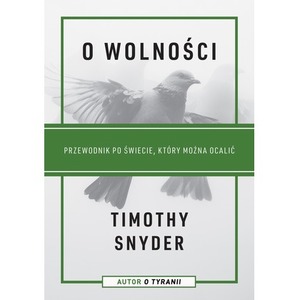 O wolności. Przewodnik po świecie, który można ocalić