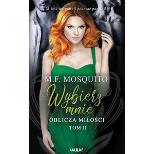 Oblicza miłości T.2 Wybierz mnie