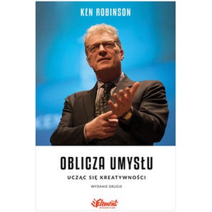 Oblicza umysłu. Ucząc się kreatywności Wyd.II