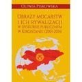 Obrazy mocarstw i ich rywalizacji w dyskursie...