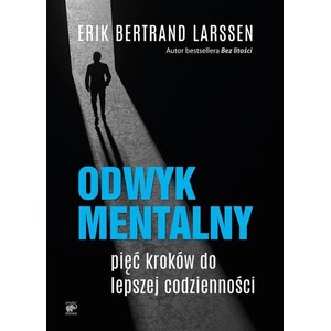 Odwyk mentalny Pięć kroków do lepszej codzienności