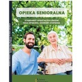 Opieka senioralna. Standardy opieki nad...