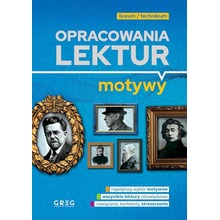 Opracowania lektur - motywy - liceum/technikum