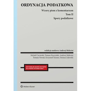 Ordynacja podatkowa. Spory podatkowe. Wzory pism z komentarzem