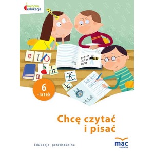 Owocna Edukacja. Chcę czytać i pisać. Sześciolatek