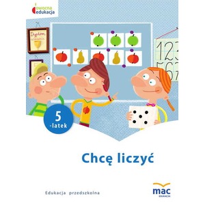 Owocna edukacja. Chcę liczyć. Pięciolatek