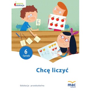 Owocna Edukacja. Chcę liczyć. Sześciolatek