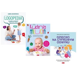 Pakiet Poradniki. Logopedia / Kuchnia malucha / Dziecko na cyfrowym odwyku