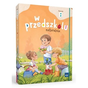 PAKIET W przedszkolu naturalnie. Poziom B Pięciolatek