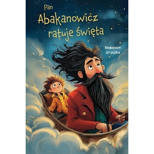 Pan Abakanowicz ratuje święta