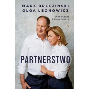 Partnerstwo. Mark Brzezinski, Olga Leonowicz w rozmowie z Anną Pamułą