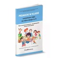 Pedagog w klasie. Scenariusze zajęć na... cz.2