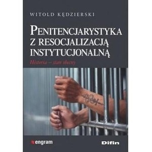 Penitencjarystyka z resocjalizacją instytucjonalną