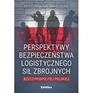 Perspektywy bezpieczeństwa logistycznego Sił..